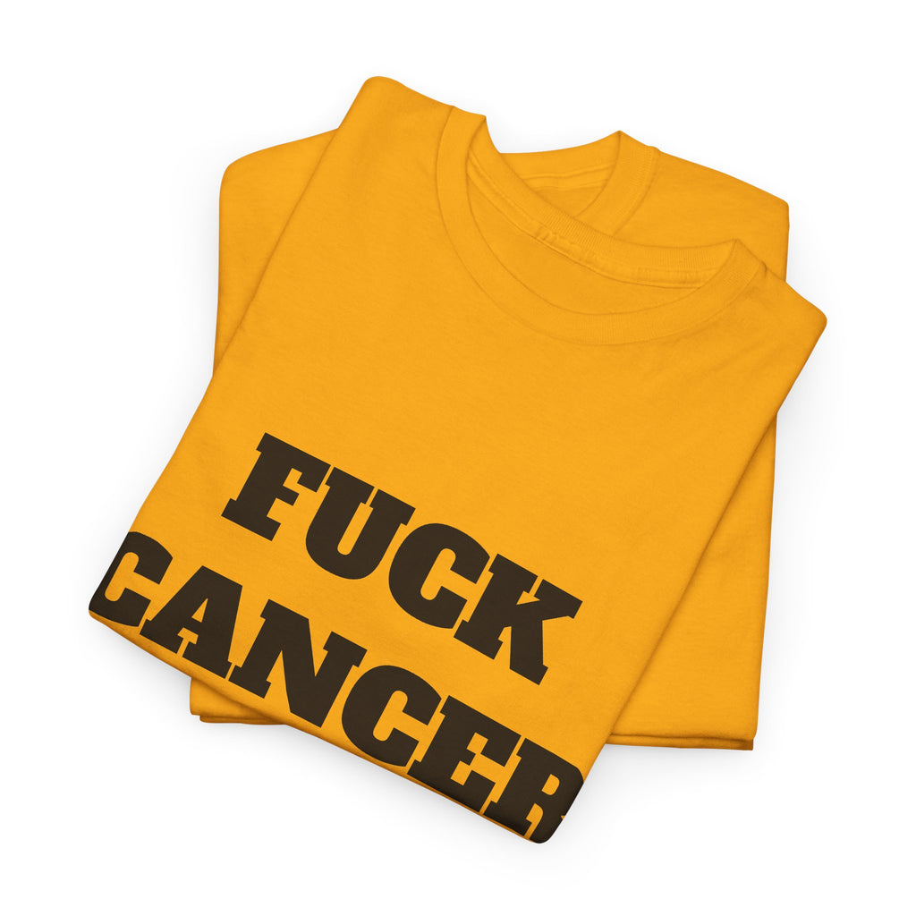 FUCK CANCER- Tee