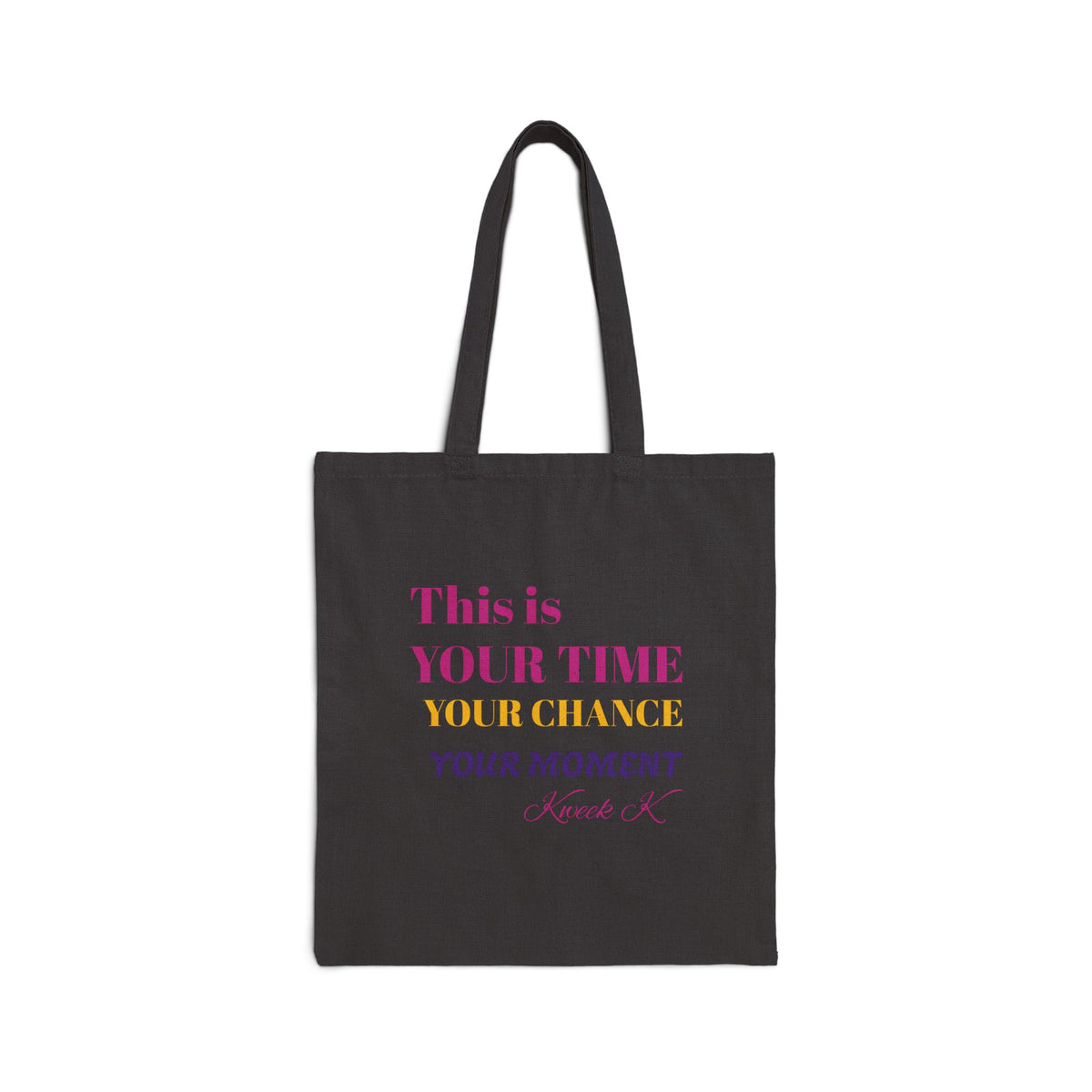This is your Time -Cotton Canvas Tote Bag