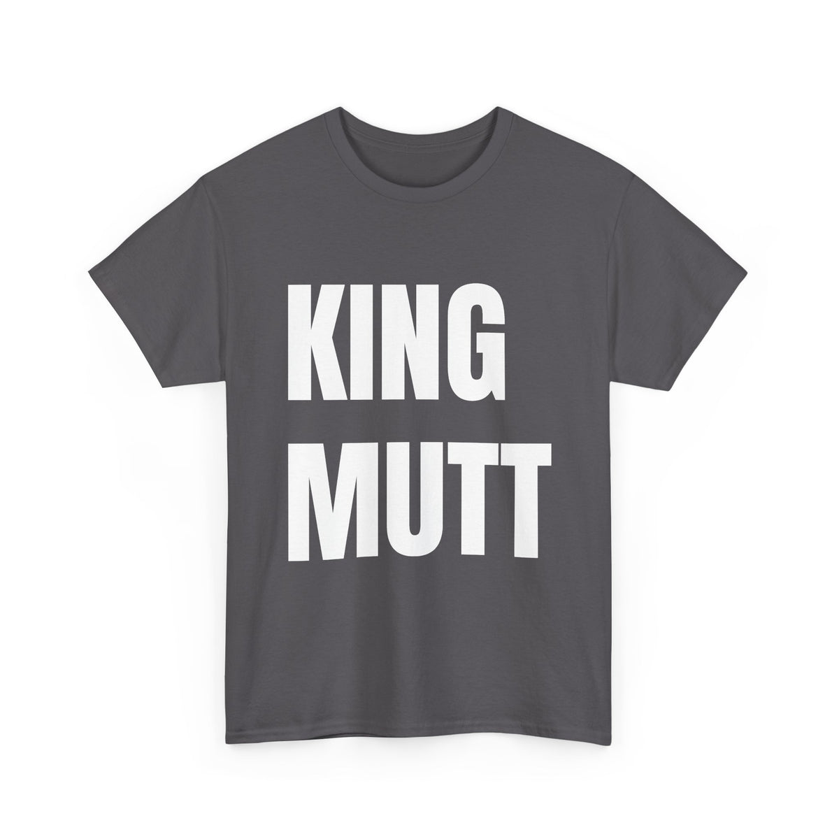 KING MUTT- Tee