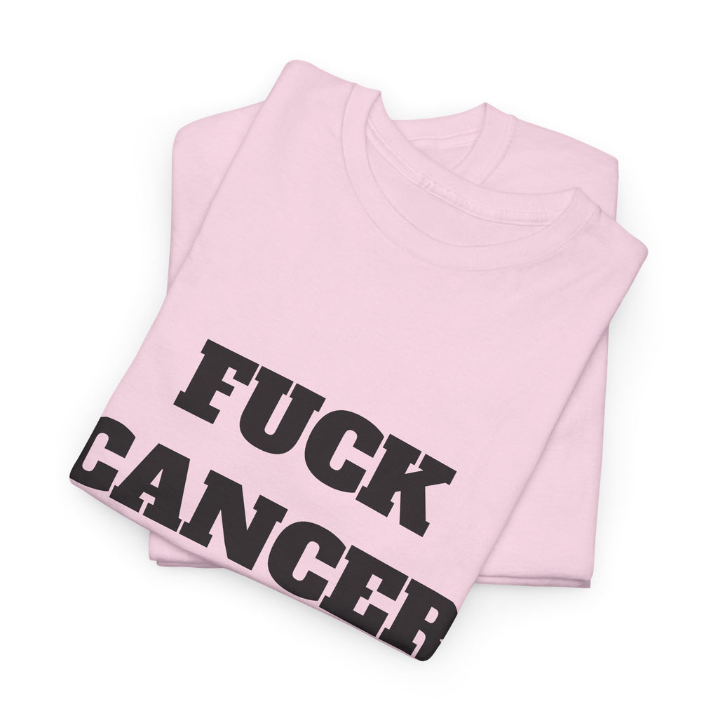FUCK CANCER- Tee
