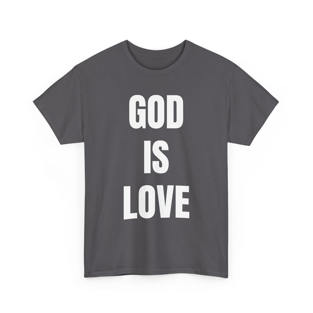 GOD IS LOVE -Tee