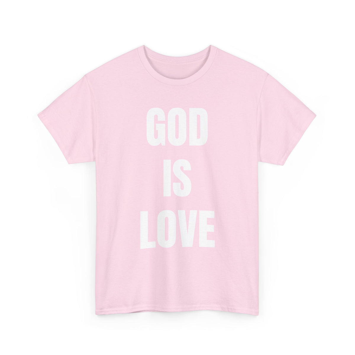 GOD IS LOVE -Tee