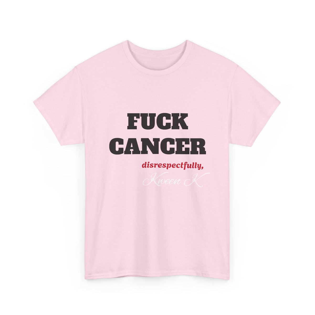 FUCK CANCER- Tee