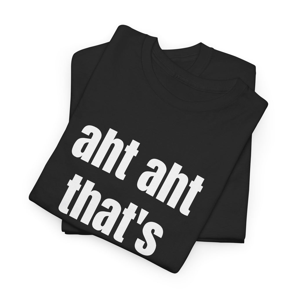 Aht Aht… That’s My Queen — Tee