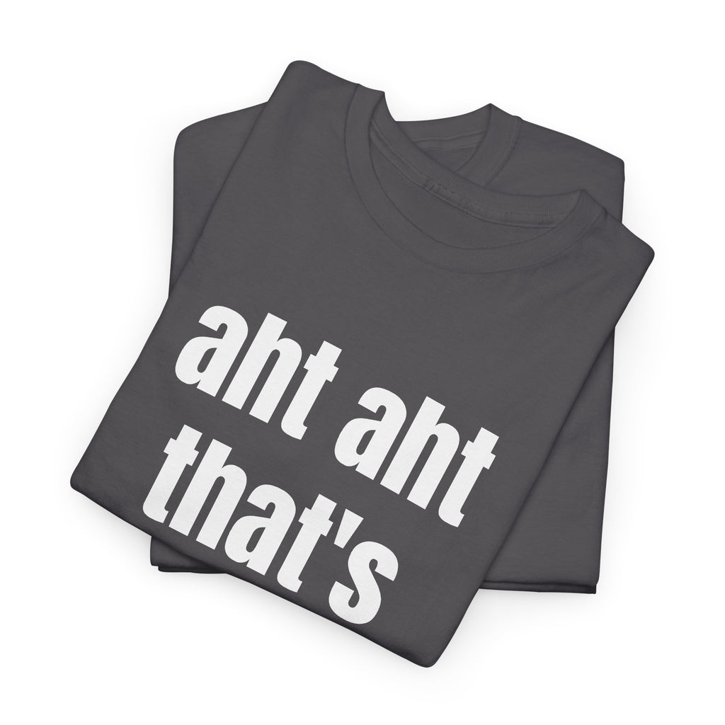 Aht Aht… That’s My Queen — Tee