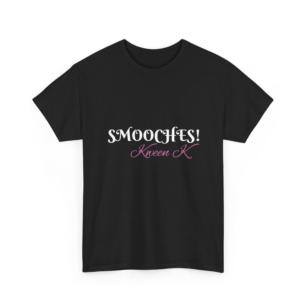 Smooches! Kween K - Tee