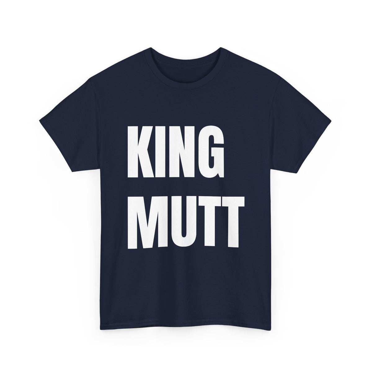 KING MUTT- Tee