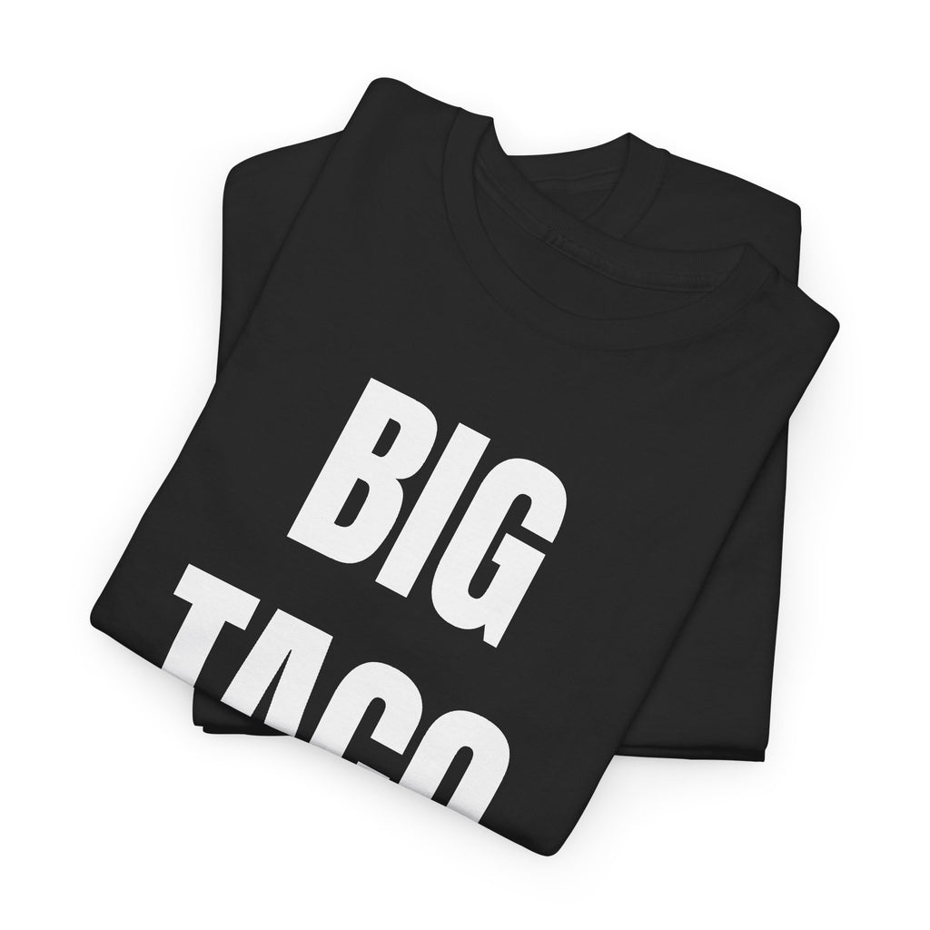 Big Taco Energy ↓ — Black Tee