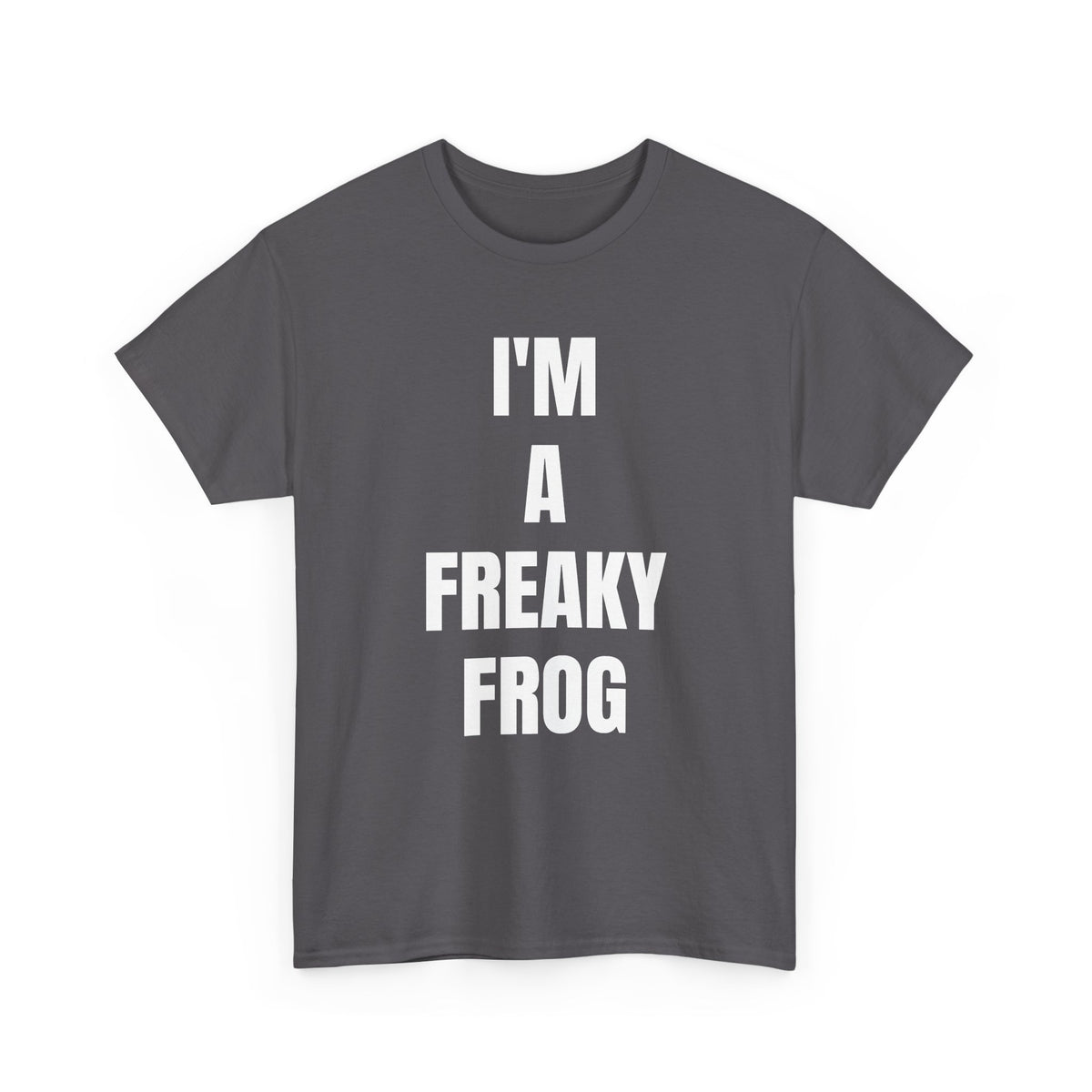 I’m A Freaky Frog -Tee