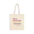 This is your Time -Cotton Canvas Tote Bag