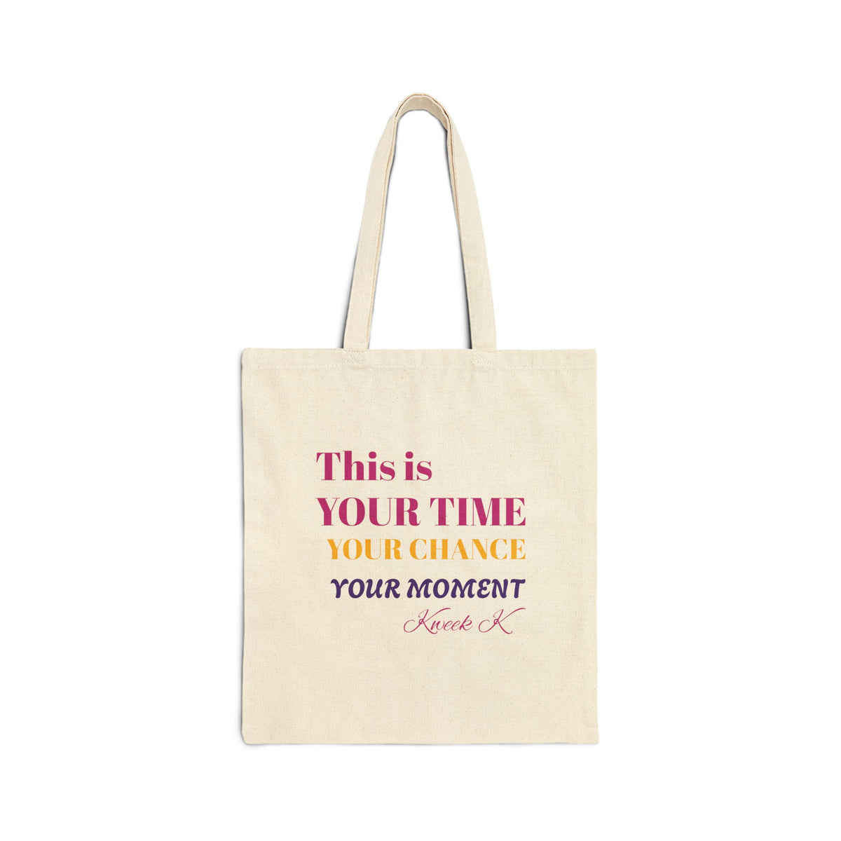 This is your Time -Cotton Canvas Tote Bag