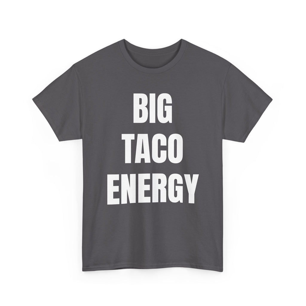 Big Taco Energy ↓ — Black Tee
