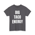 Big Taco Energy ↓ — Black Tee
