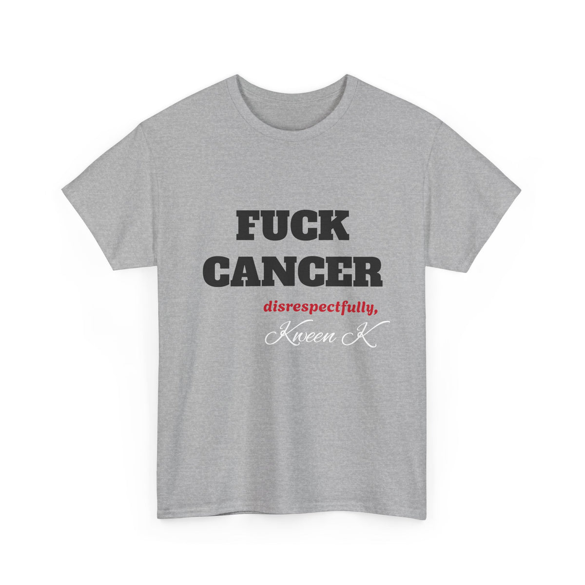 FUCK CANCER- Tee