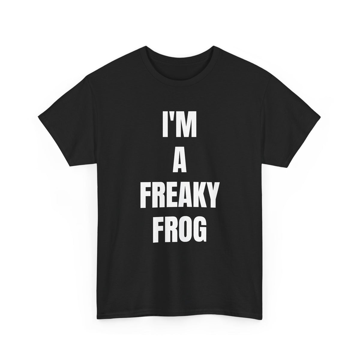 I’m A Freaky Frog -Tee