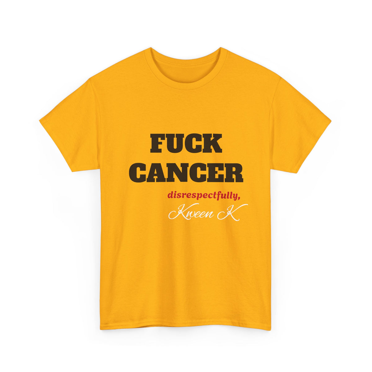 FUCK CANCER- Tee